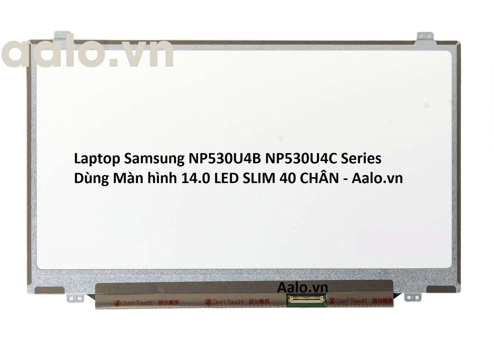 Màn hình Laptop Samsung NP530U4B NP530U4C Series